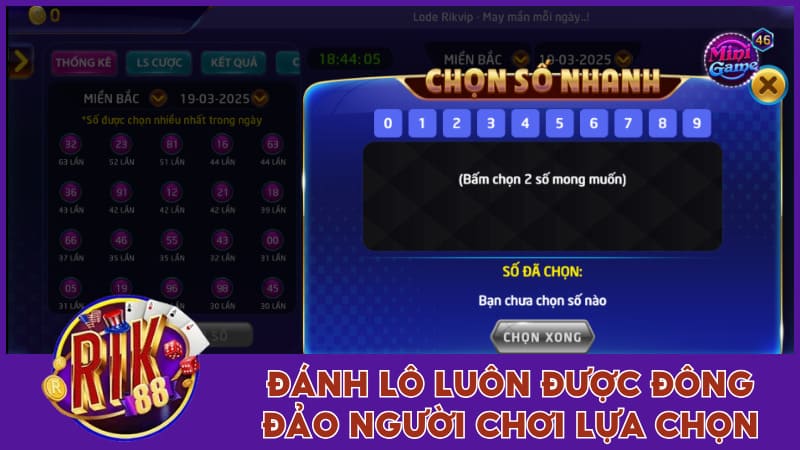 Lô Đề Rik88 - Hướng Dẫn Cách Chơi Số Online Tại Cổng Game 3 Đánh lô luôn được đông đảo người chơi lựa chọn