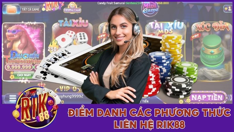 Liên Hệ Rik88 - Cách Nhận Giải Đáp Chi Tiết, Nhanh Chóng 1 Điểm danh các phương thức liên hệ Rik88