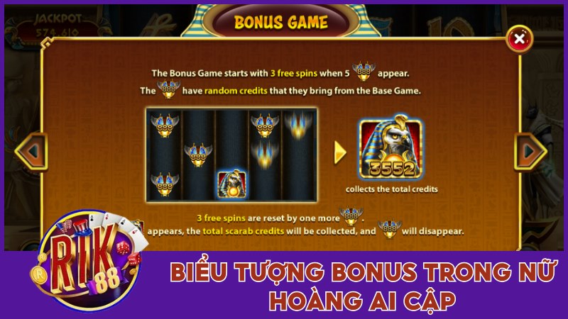 Nữ Hoàng Ai Cập - Cực Phẩm Quay Thưởng Khủng Lụm X388 3 Tìm hiểu về biểu tượng bonus trong Nữ Hoàng Ai Cập