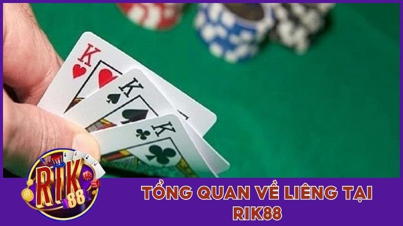 Liêng Rik88 - Luật Chơi Chuẩn Và Các Tính Năng Cần Tận Dụng 1 Tổng quan về Liêng tại Rik88